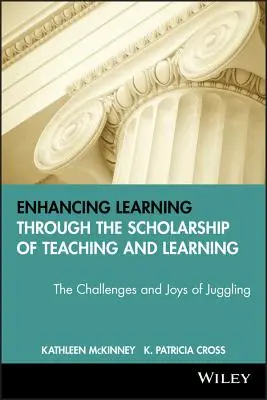 Îmbunătățirea învățării prin intermediul studiilor de predare și învățare: Provocările și bucuriile jonglării - Enhancing Learning Through the Scholarship of Teaching and Learning: The Challenges and Joys of Juggling