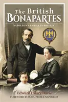 Britanicii Bonaparte: Familia lui Napoleon în Marea Britanie - The British Bonapartes: Napoleon's Family in Britain