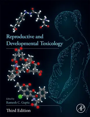 Toxicologie reproductivă și a dezvoltării - Reproductive and Developmental Toxicology