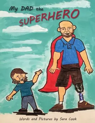 Tatăl meu supererou! - My Dad the Superhero!