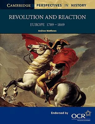 Revoluție și reacție: Europa 1789-1849 - Revolution and Reaction: Europe 1789-1849
