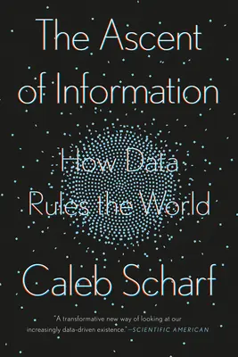 Ascensiunea informației: Cum datele conduc lumea - The Ascent of Information: How Data Rules the World