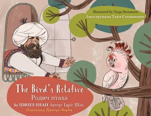 Rudele păsării: The Bird's Relative: English-Ukrainian Edition - The Bird's Relative: English-Ukrainian Edition