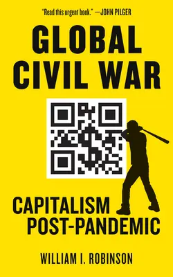 Războiul civil global: capitalismul post-pandemic - Global Civil War: Capitalism Post-Pandemic