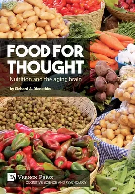 Alimente pentru gândire: Nutriția și îmbătrânirea creierului - Food for thought: Nutrition and the aging brain