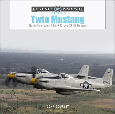 Twin Mustang: Avioanele de luptă P-82, F-82 și Xp-82 ale North American - Twin Mustang: North American's P-82, F-82, and Xp-82 Fighters
