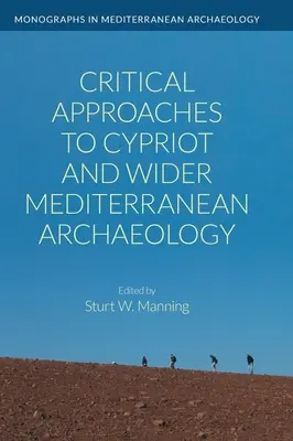 Abordări critice ale arheologiei cipriote și mediteraneene extinse - Critical Approaches to Cypriot and Wider Mediterranean Archaeology