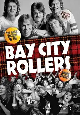When the Screaming Stops - The Dark History of the Bay City Rollers