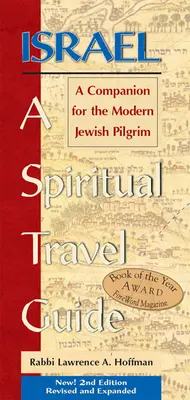 Israel - Un ghid spiritual de călătorie (ediția a 2-a): Un însoțitor pentru pelerinul evreu modern - Israel--A Spiritual Travel Guide (2nd Edition): A Companion for the Modern Jewish Pilgrim