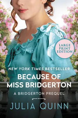 Din cauza domnișoarei Bridgerton: Un prequel Bridgerton - Because of Miss Bridgerton: A Bridgerton Prequel