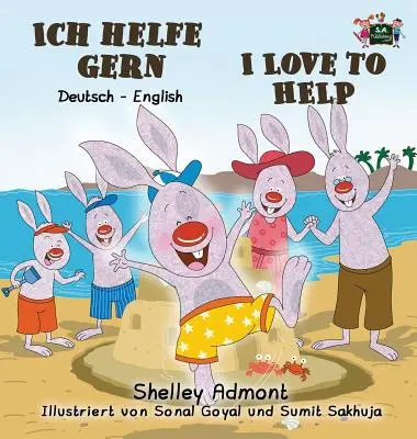 Ich helfe gern-Iubesc să ajut: Germană engleză ediție bilingvă - Ich helfe gern-I Love to Help: German English Bilingual Edition