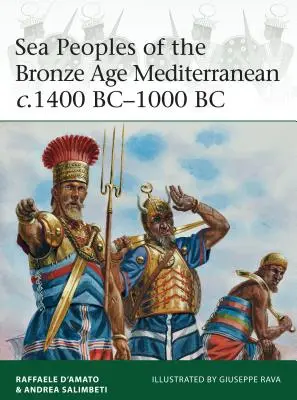 Popoarele mării din Mediterana epocii bronzului C.1400 î.Hr-1000 î.Hr. - Sea Peoples of the Bronze Age Mediterranean C.1400 Bc-1000 BC