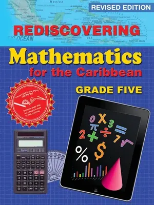 Redescoperirea matematicii pentru Caraibe: Gradul 5 (Ediție revizuită): Gradul 5 - Rediscovering Mathematics for the Caribbean: Grade 5 (Revised Edition): Grade 5
