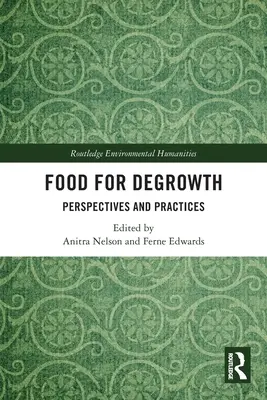 Hrană pentru descreștere: Perspective și practici - Food for Degrowth: Perspectives and Practices
