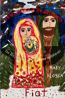 O inimă înghețată în sălbăticie: Reflecțiile unui misionar siberian - A Heart Frozen in the Wilderness: The Reflections of a Siberian Missionary