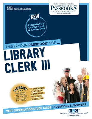 Library Clerk III (C-4379): Ghid de studiu Passbooks Volumul 4379 - Library Clerk III (C-4379): Passbooks Study Guidevolume 4379
