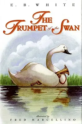 Trompeta lebedei / The Trumpet of the Swan - The Trumpet of the Swan