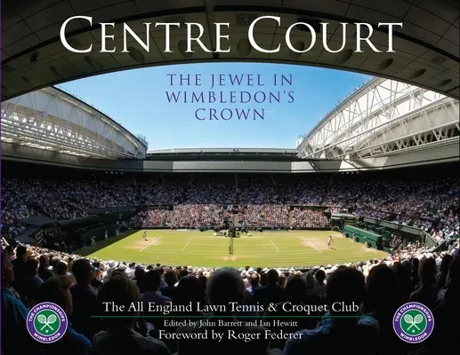 Terenul central: Bijuteria coroanei de la Wimbledon - Centre Court: The Jewel in Wimbledon's Crown