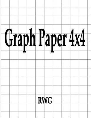 Hârtie grafică 4x4: 50 de pagini 8,5 X 11 - Graph Paper 4x4: 50 Pages 8.5 X 11