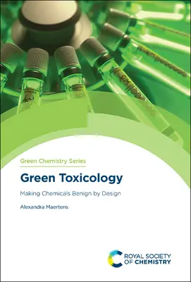 Toxicologie ecologică: Transformarea substanțelor chimice în substanțe benigne prin design - Green Toxicology: Making Chemicals Benign by Design