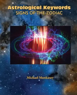 Cuvinte-cheie astrologice Semnele zodiacale - Astrological Keywords Signs of the Zodiac