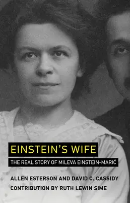 Soția lui Einstein: Povestea reală a Milevei Einstein-Maric - Einstein's Wife: The Real Story of Mileva Einstein-Maric