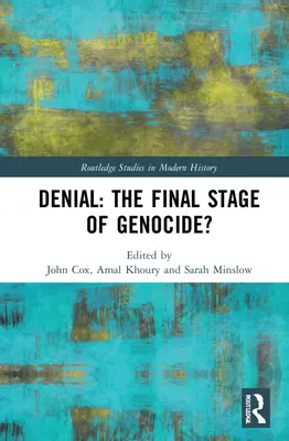 Negarea: Etapa finală a genocidului? - Denial: The Final Stage of Genocide?