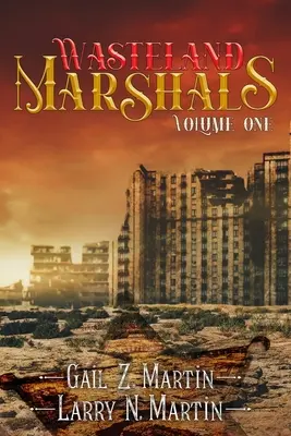 Wasteland Marshals Volumul unu - Wasteland Marshals Volume One