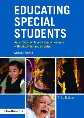 Educarea elevilor speciali: O introducere în furnizarea de servicii pentru elevii cu dizabilități și tulburări - Educating Special Students: An introduction to provision for learners with disabilities and disorders