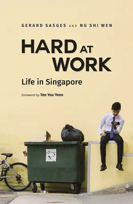 Munca grea: Viața în Singapore - Hard at Work: Life in Singapore