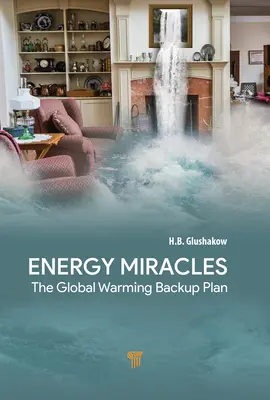 Miracole energetice: Planul de rezervă pentru încălzirea globală - Energy Miracles: The Global Warming Backup Plan