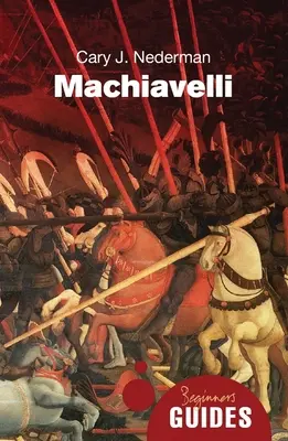 Machiavelli: Ghidul unui începător - Machiavelli: A Beginner's Guide