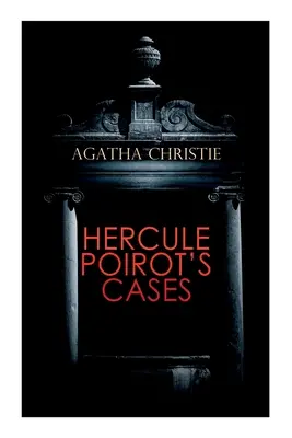 Cazurile lui Hercule Poirot: Misterioasa afacere de la Styles, Crima de pe Links, Afacerea de la balul victoriei, Dublul indiciu... - Hercule Poirot's Cases: The Mysterious Affair at Styles, The Murder on the Links, The Affair at the Victory Ball, The Double Clue...