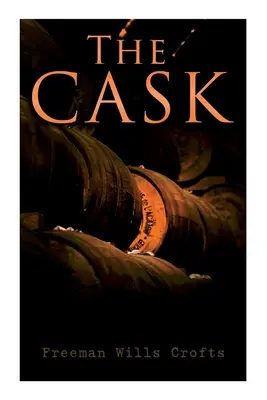 The Cask: O crimă misterioasă - The Cask: A Murder Mystery
