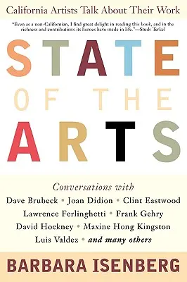 Starea artelor: Artiștii din California vorbesc despre munca lor - State of the Arts: California Artists Talk About Their Work