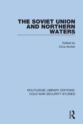 Uniunea Sovietică și apele nordice - The Soviet Union and Northern Waters