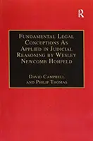 Concepțiile juridice fundamentale aplicate în raționamentul judiciar de Wesley Newcomb Hohfeld - Fundamental Legal Conceptions as Applied in Judicial Reasoning by Wesley Newcomb Hohfeld