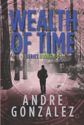 Seria Wealth of Time: Cărțile 4-6 - Wealth of Time Series: Books 4-6