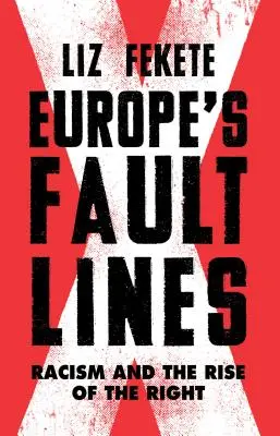 Europe's Fault Lines: Rasismul și ascensiunea dreptei - Europe's Fault Lines: Racism and the Rise of the Right