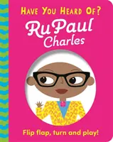 Ai auzit de? RuPaul Charles - Flip Flap, Turn and Play! - Have You Heard Of?: RuPaul Charles - Flip Flap, Turn and Play!