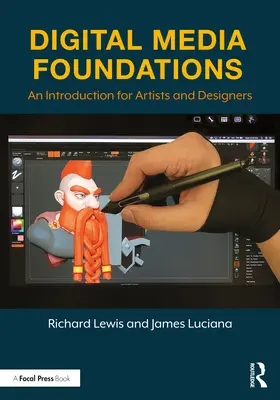 Digital Media Foundations: O introducere pentru artiști și designeri - Digital Media Foundations: An Introduction for Artists and Designers