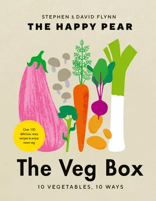 Cutia Veg: 10 legume, 10 moduri - The Veg Box: 10 Vegetables, 10 Ways