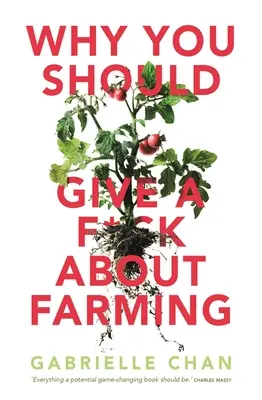 De ce ar trebui să vă pese de agricultură - Why You Should Give a F*ck about Farming