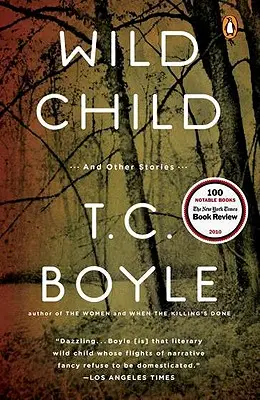 Copilul sălbatic: Și alte povestiri - Wild Child: And Other Stories