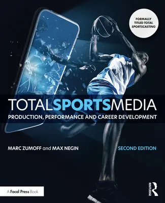Total Sports Media: Producție, performanță și dezvoltarea carierei - Total Sports Media: Production, Performance and Career Development