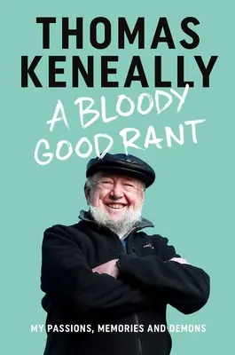 A Bloody Good Rant: Pasiunile, amintirile și demonii mei - A Bloody Good Rant: My Passions, Memories and Demons