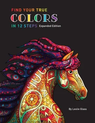 Găsește-ți culorile adevărate în 12 pași - Find Your True Colors In 12 Steps