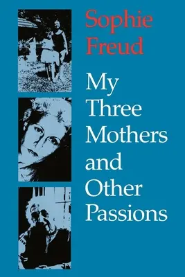 Cele trei mame ale mele și alte pasiuni - My Three Mothers and Other Passions
