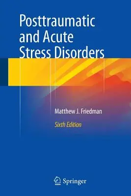 Tulburări de stres posttraumatic și acut - Posttraumatic and Acute Stress Disorders