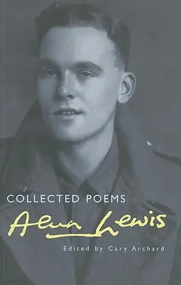 Colecția de poezii: Alun Lewis - Collected Poems: Alun Lewis